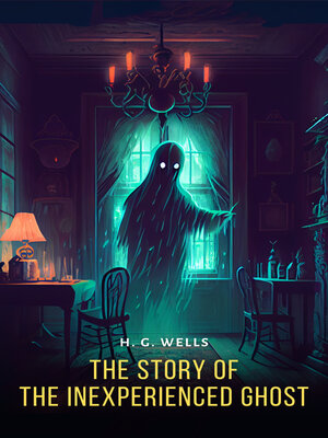 cover image of The Story of the Inexperienced Ghost